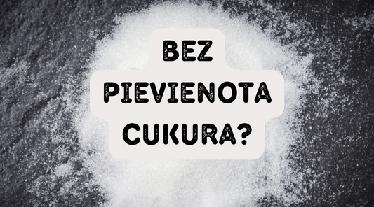 Norāde BEZ PIEVIENOTA CUKURA - ko tas nozīmē?